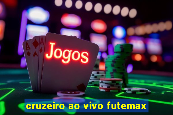 cruzeiro ao vivo futemax